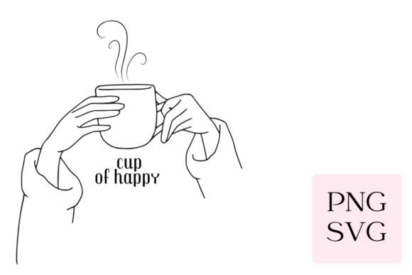 Cup of Happy SVG PNG: Graphics & Illustrations for Handmade Joy