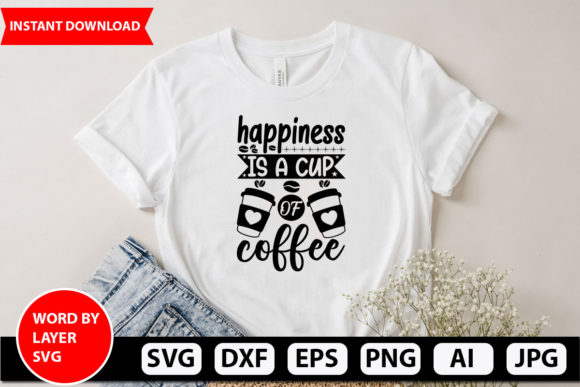 Happiness is a Cup of Coffee Svg Design