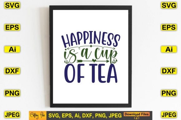 Happiness is a Cup of Tea SVG Design: Graphics for T-Shirt Designs
