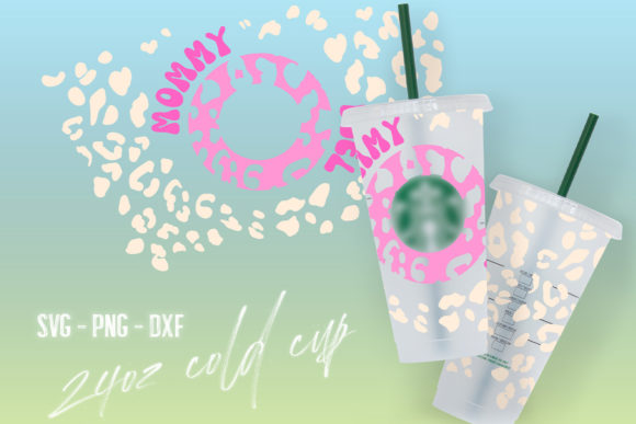 Mommy Fuel Venti Cold Cup SVG Graphics for Crafts