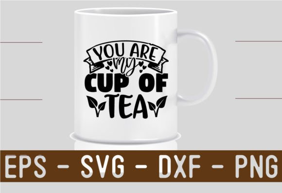 You-are-my-cup-of-tea SVG: Crafts & Graphics Review